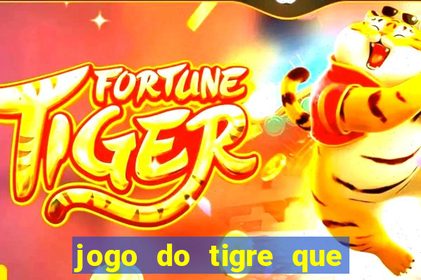 jogo do tigre que dao bonus no cadastro